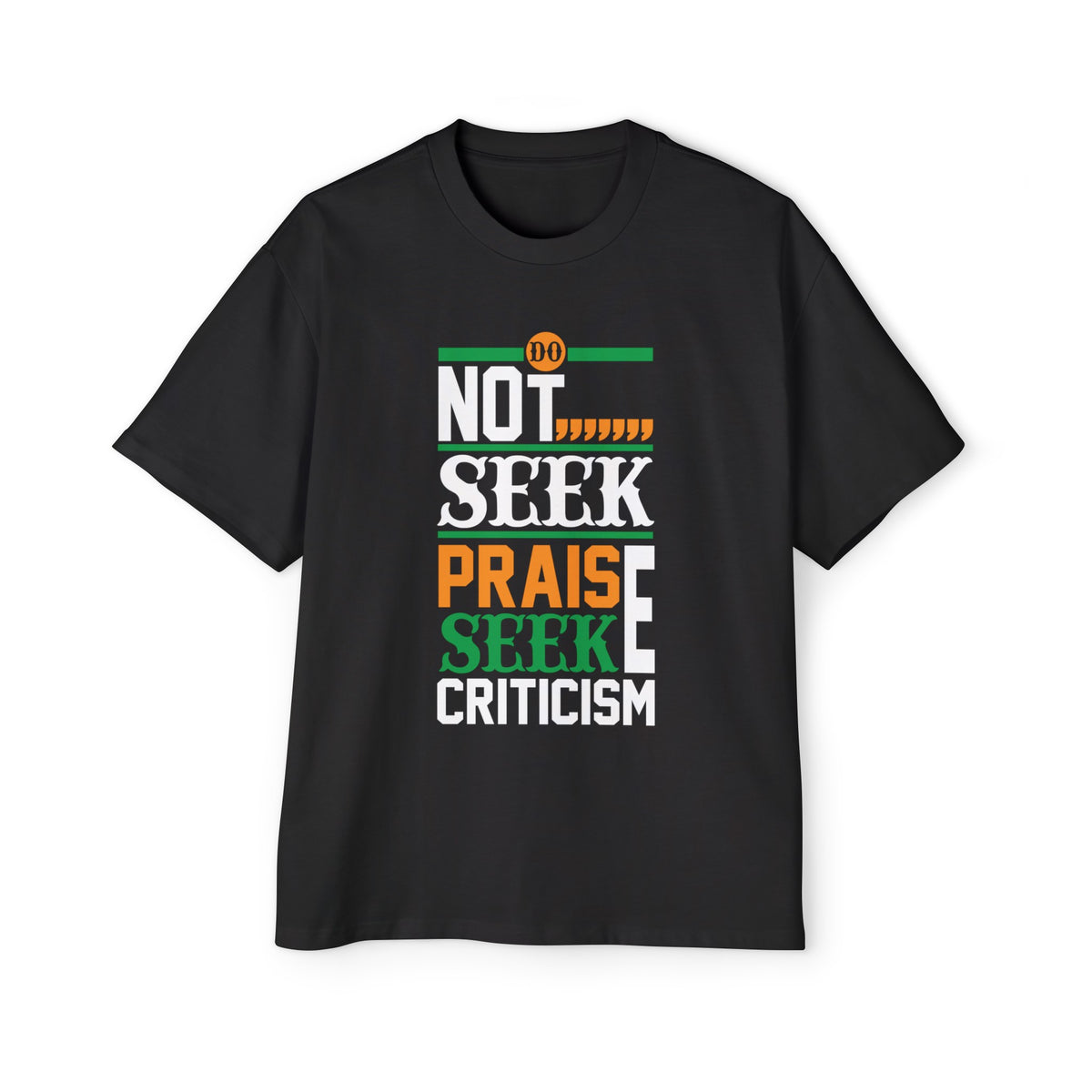 Not Seek Praise Seek Criticism Graphic Tee-INNBLAC Fashion Apparel