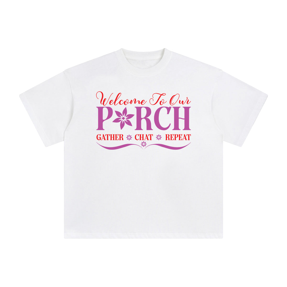 Welcome To Our Porch Gather Chat Repeat Graphic Tee-INNBLAC Fashion Apparel