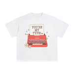 You're My Type Graphic Tee-INNBLAC Fashion Apparel