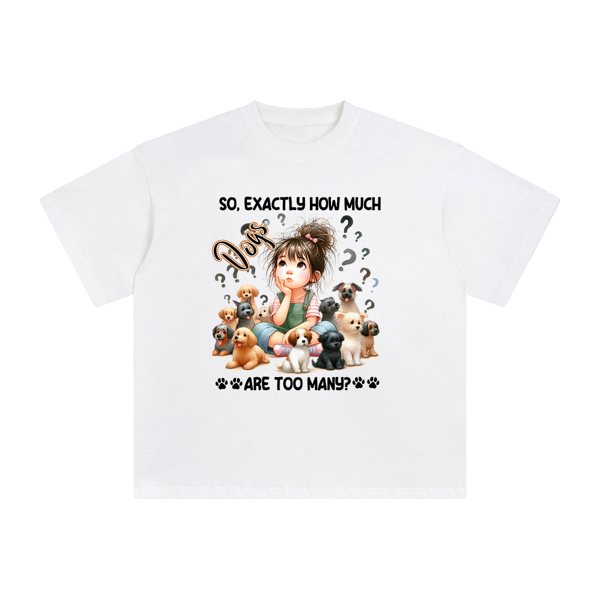 Dogs Are Too Many Graphic Tee-INNBLAC Fashion Apparel