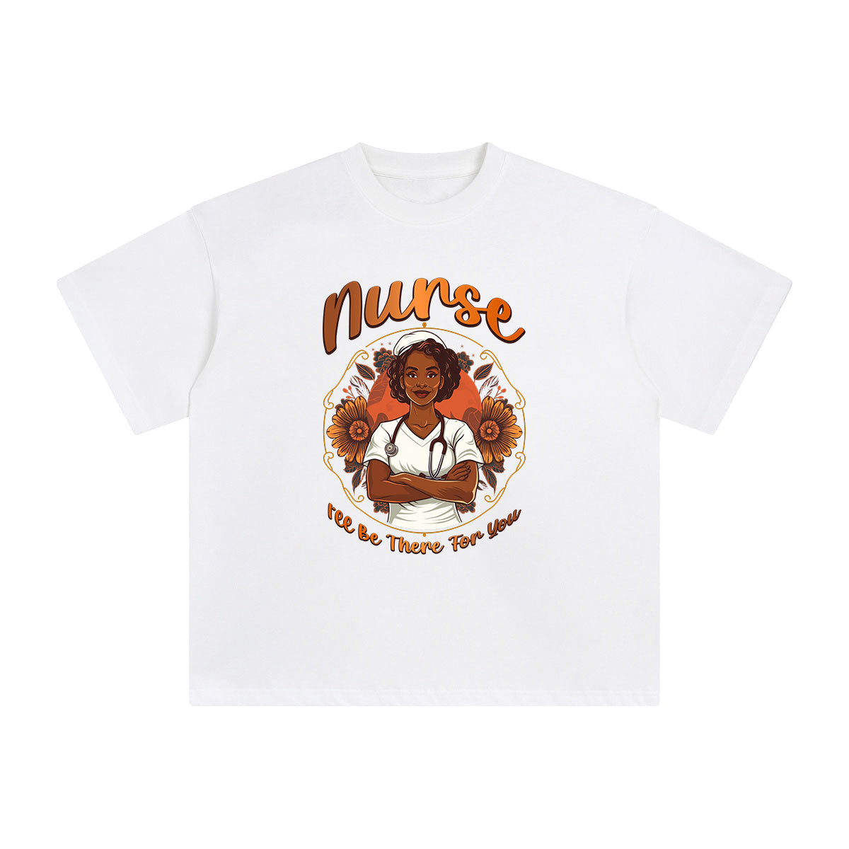 Nurse I'll Be There For You Graphic Tee-INNBLAC Fashion Apparel