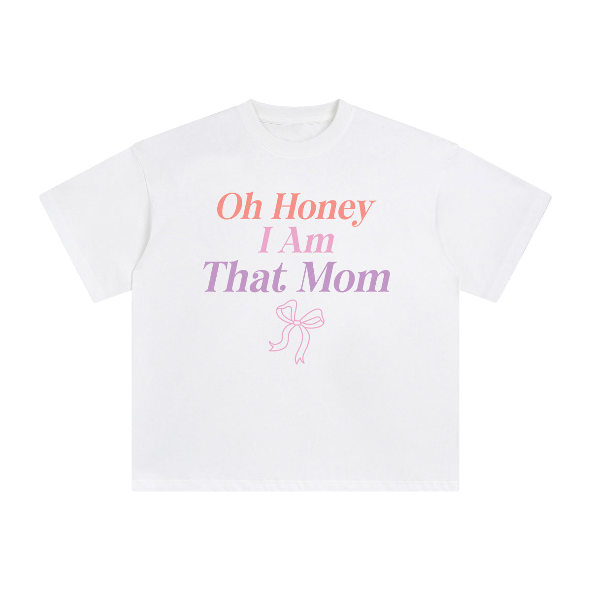 Oh Honey I Am That Mom Graphic Tee-INNBLAC Fashion Apparel