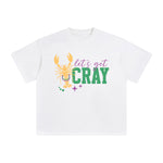 Let's Get Cray Graphic Tee-INNBLAC Fashion Apparel