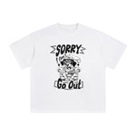 Sorry I Can't Go Out Graphic Tee-INNBLAC Fashion Apparel