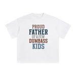 Proud Father Of A Few Dumbass Kids Graphic Tee-INNBLAC Fashion Apparel