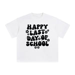 Happy Last Day Of School Graphic Tee-INNBLAC Fashion Apparel