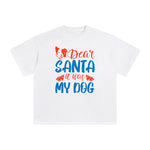 Dear Santa It Was The Dog Graphic Tee-INNBLAC Fashion Apparel