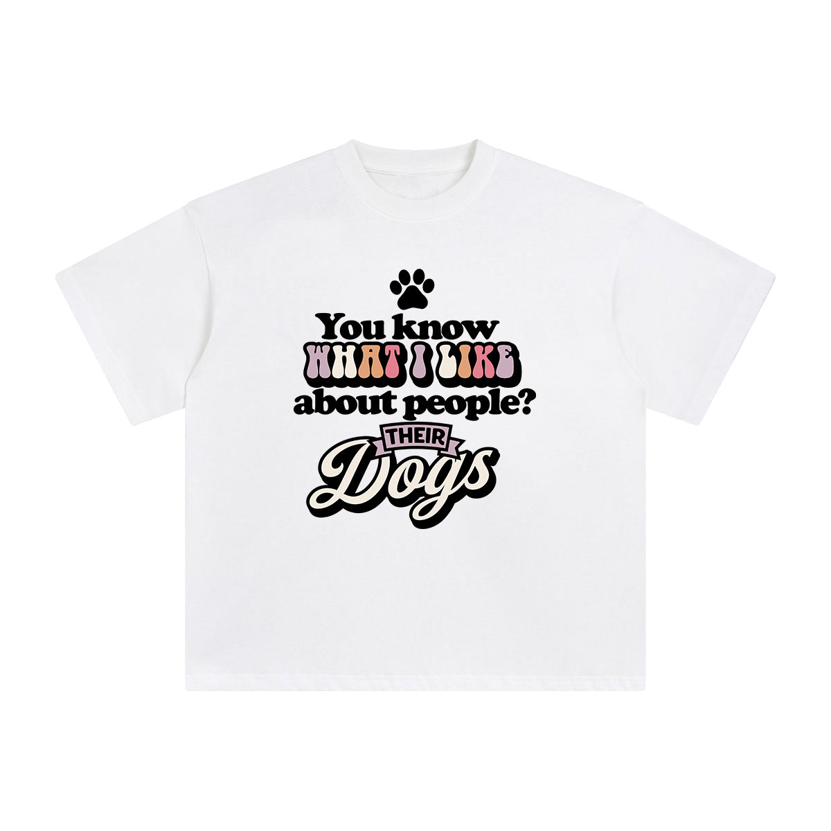 Dogs Quote Graphic Tee-INNBLAC Fashion Apparel