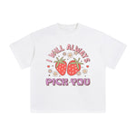 I Will Always Pick You Graphic Tee-INNBLAC Fashion Apparel