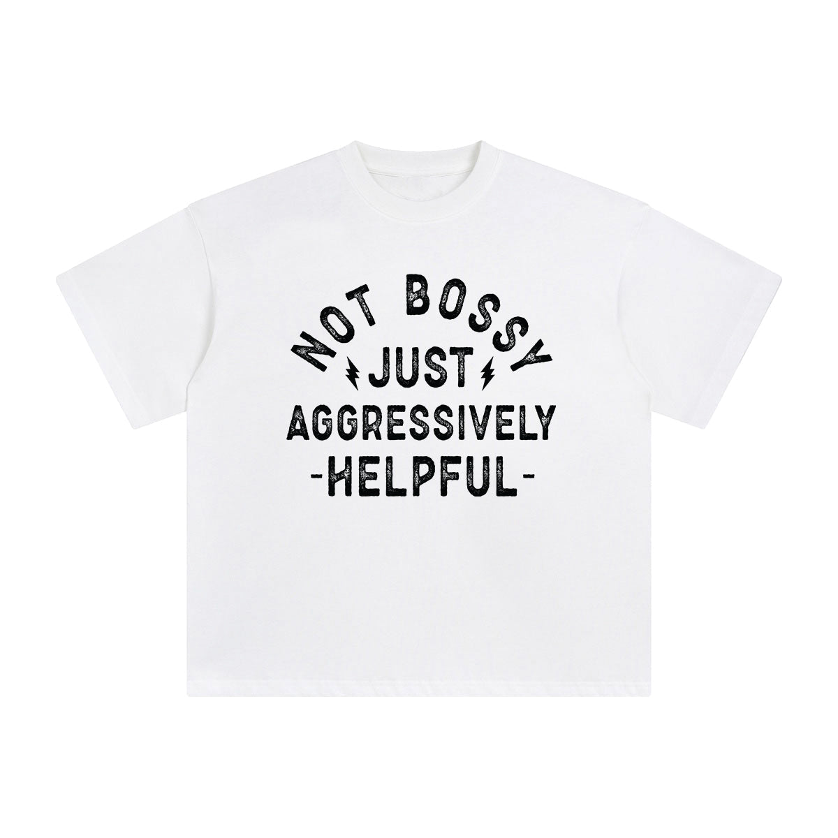 Not Bossy Just Aggressively Helpful Graphic Tee-INNBLAC Fashion Apparel