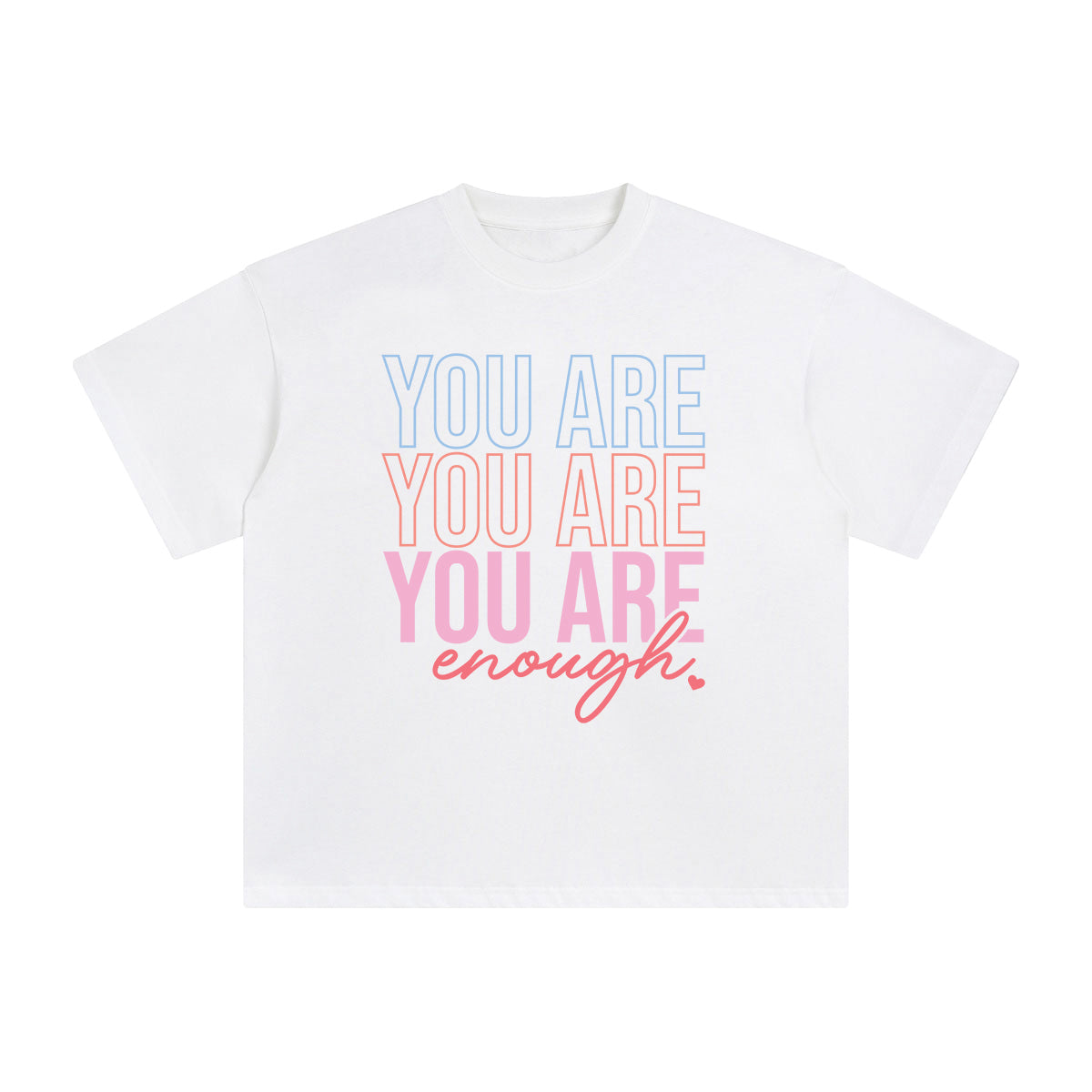 You Are Enough Graphic Tee-INNBLAC Fashion Apparel