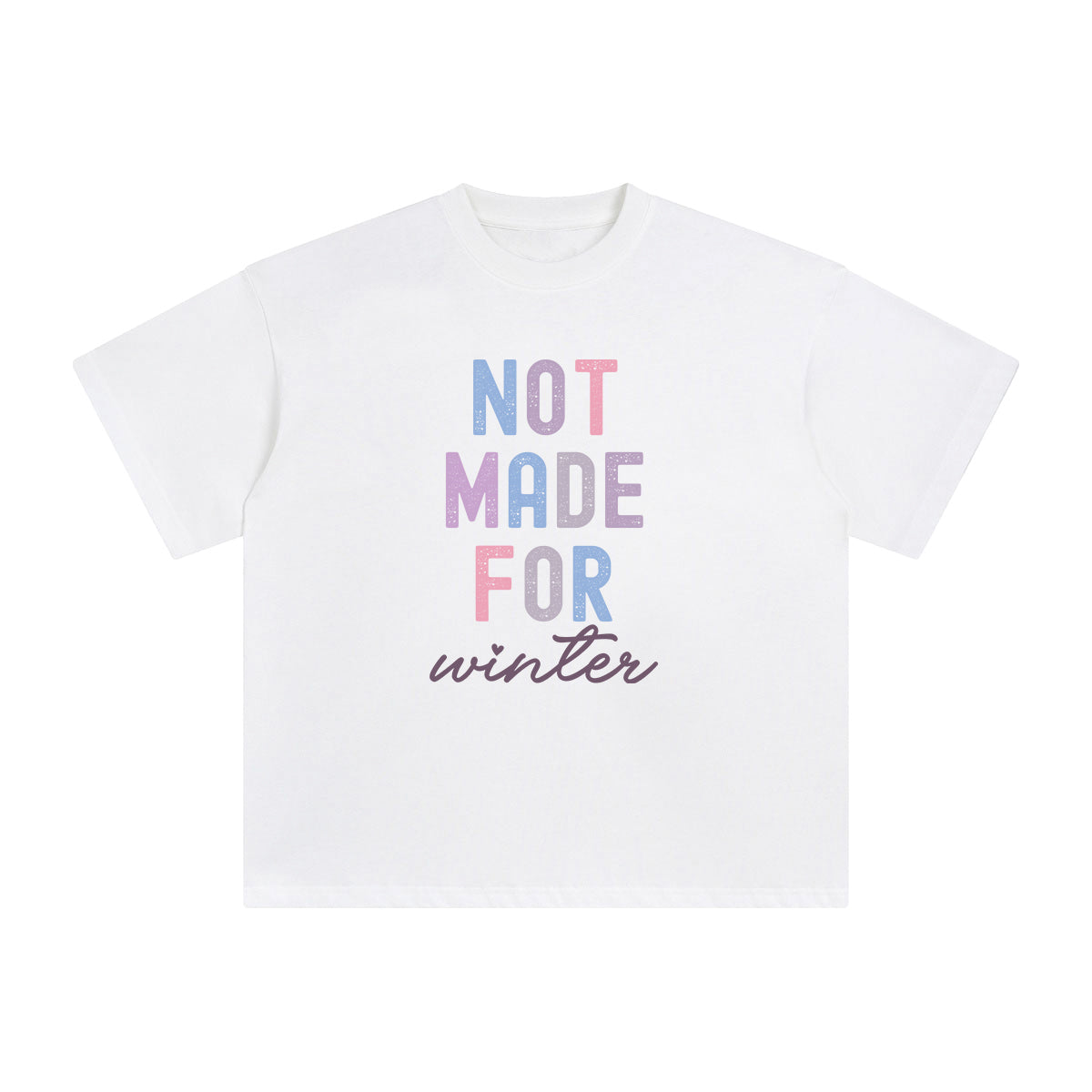 Not Made For Winter Graphic Tee-INNBLAC Fashion Apparel