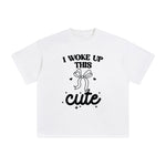 I Woke Up This Cute Graphic Tee-INNBLAC Fashion Apparel
