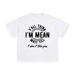 Yall Think I'm Mean Graphic Tee-INNBLAC Fashion Apparel