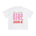Dear Santa Stop Judging Me Graphic Tee-INNBLAC Fashion Apparel