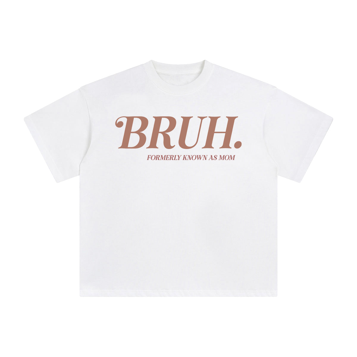 Bruh Formerly Know As Mom Graphic Tee-INNBLAC Fashion Apparel
