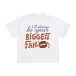 I'll Always Be Your Biggest Fan Graphic Tee-INNBLAC Fashion Apparel