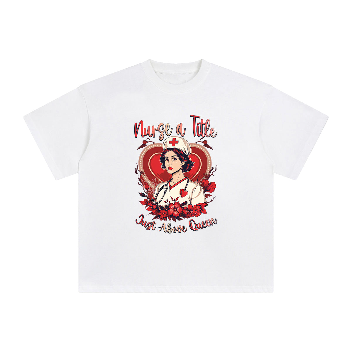 Nurse A Title Just Above Queen Graphic Tee-INNBLAC Fashion Apparel