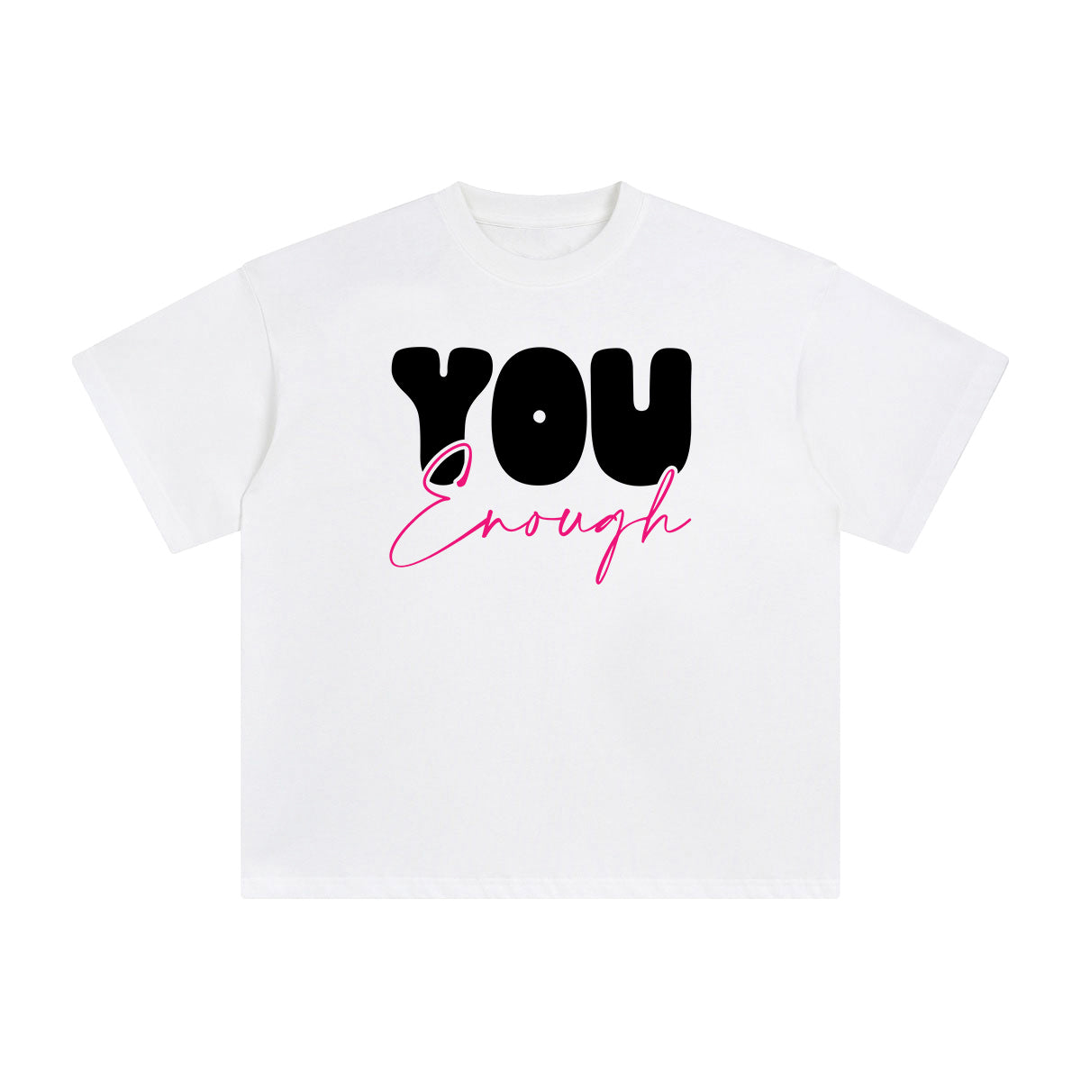 You Enough Aesthetic Graphic Tee-INNBLAC Fashion Apparel
