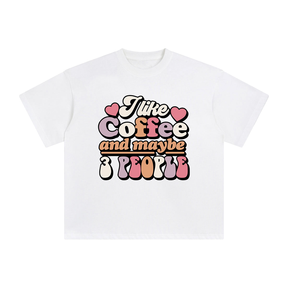 I Like Coffee And Maybe 3 People Graphic Tee-INNBLAC Fashion Apparel