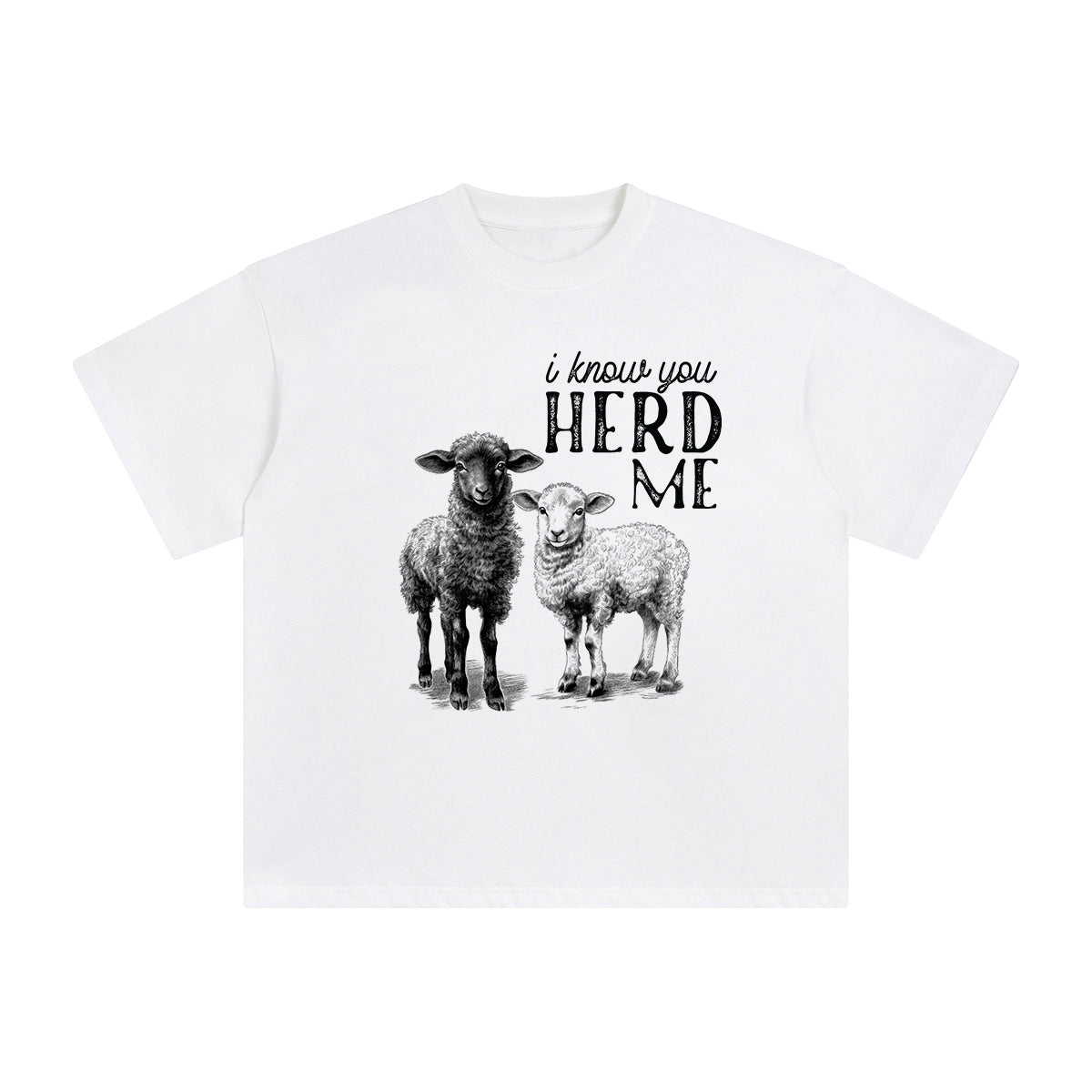 I Know You Herd Me Graphic Tee-INNBLAC Fashion Apparel