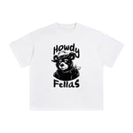 Howdy Fellas Graphic Tee-INNBLAC Fashion Apparel