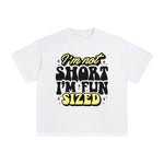 I'm Not Short I'm Fun Graphic Tee-INNBLAC Fashion Apparel