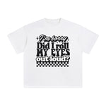 I'm Sorry Did I Roll My Eyes Graphic Tee-INNBLAC Fashion Apparel