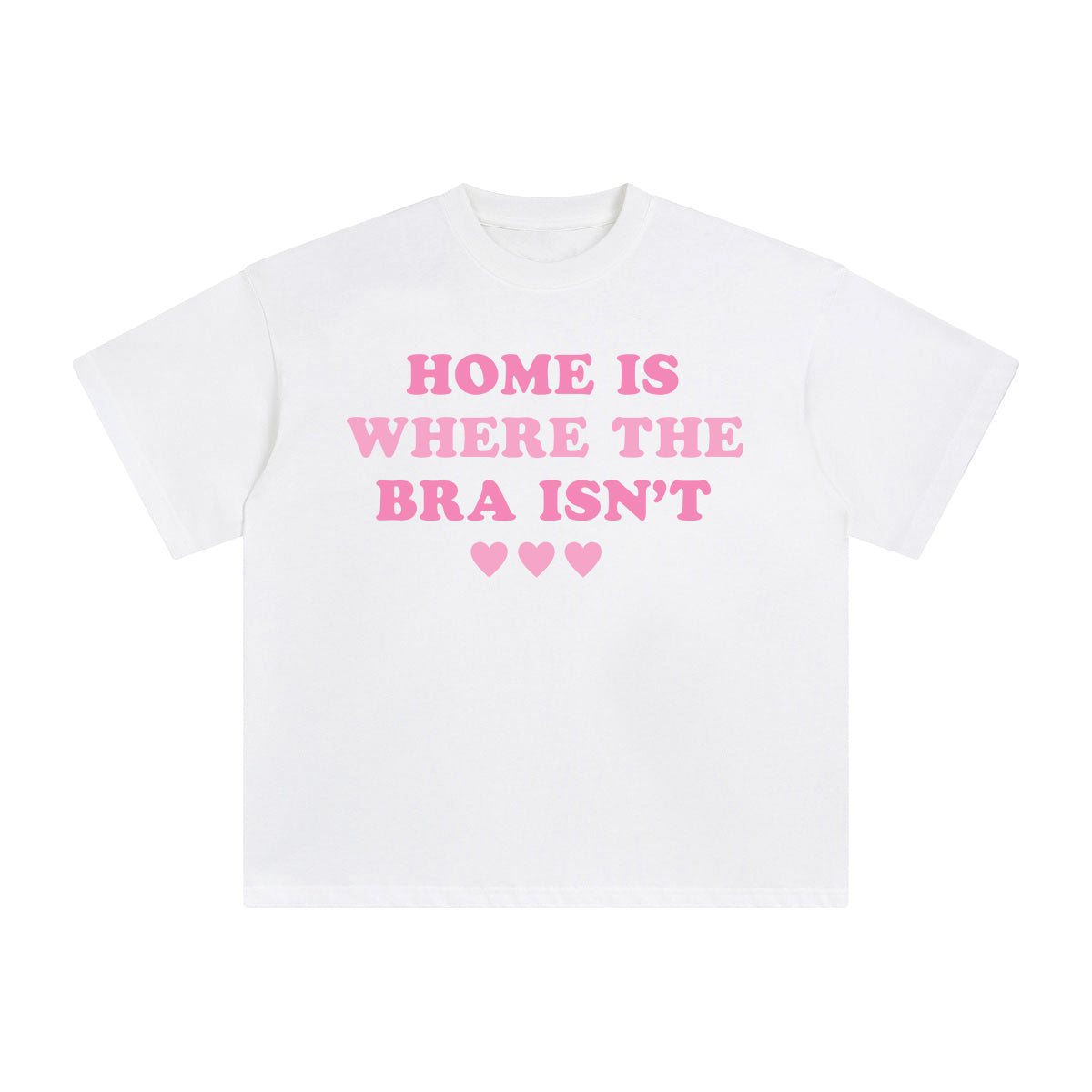 Home Is Where The Bra Isn't Graphic Tee-INNBLAC Fashion Apparel