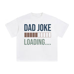 Dad Joke Loading Graphic Tee-INNBLAC Fashion Apparel