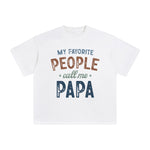 My Favorite People Call Me Papa Graphic Tee-INNBLAC Fashion Apparel