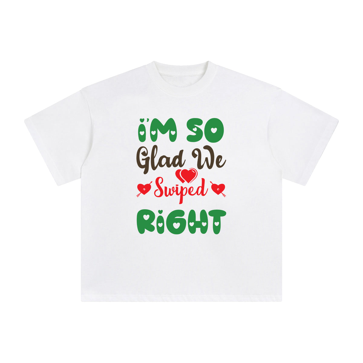 l'm So Glad We Swiped Right Graphic Tee-INNBLAC Fashion Apparel