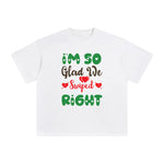 l'm So Glad We Swiped Right Graphic Tee-INNBLAC Fashion Apparel