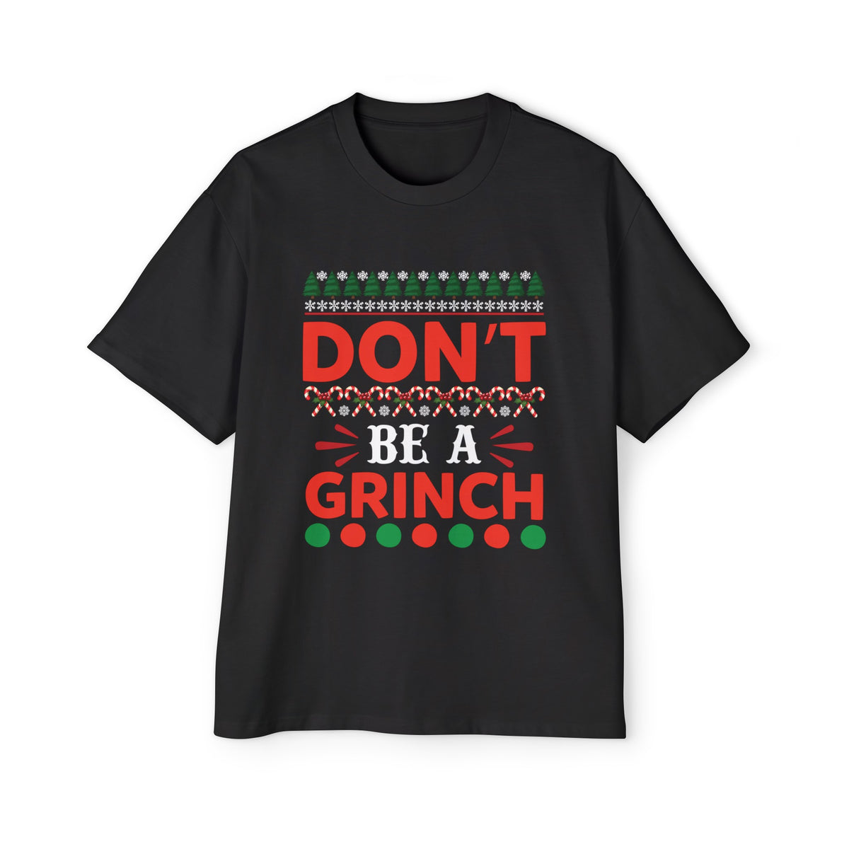 Don't Be A Grinch Graphic Tee-INNBLAC Fashion Apparel