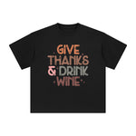 Give Thanks & Drink Wine Graphic Tee-INNBLAC Fashion Apparel