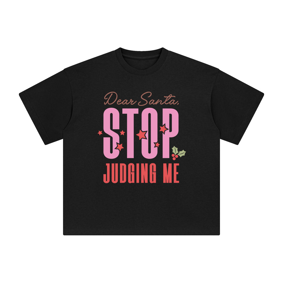 Dear Santa Stop Judging Me Graphic Tee-INNBLAC Fashion Apparel