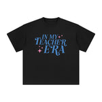 In My Teacher Era Graphic Tee-INNBLAC Fashion Apparel