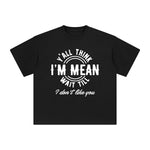 Yall Think I'm Mean Graphic Tee-INNBLAC Fashion Apparel