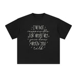 I'm Not Responsible Graphic Tee-INNBLAC Fashion Apparel