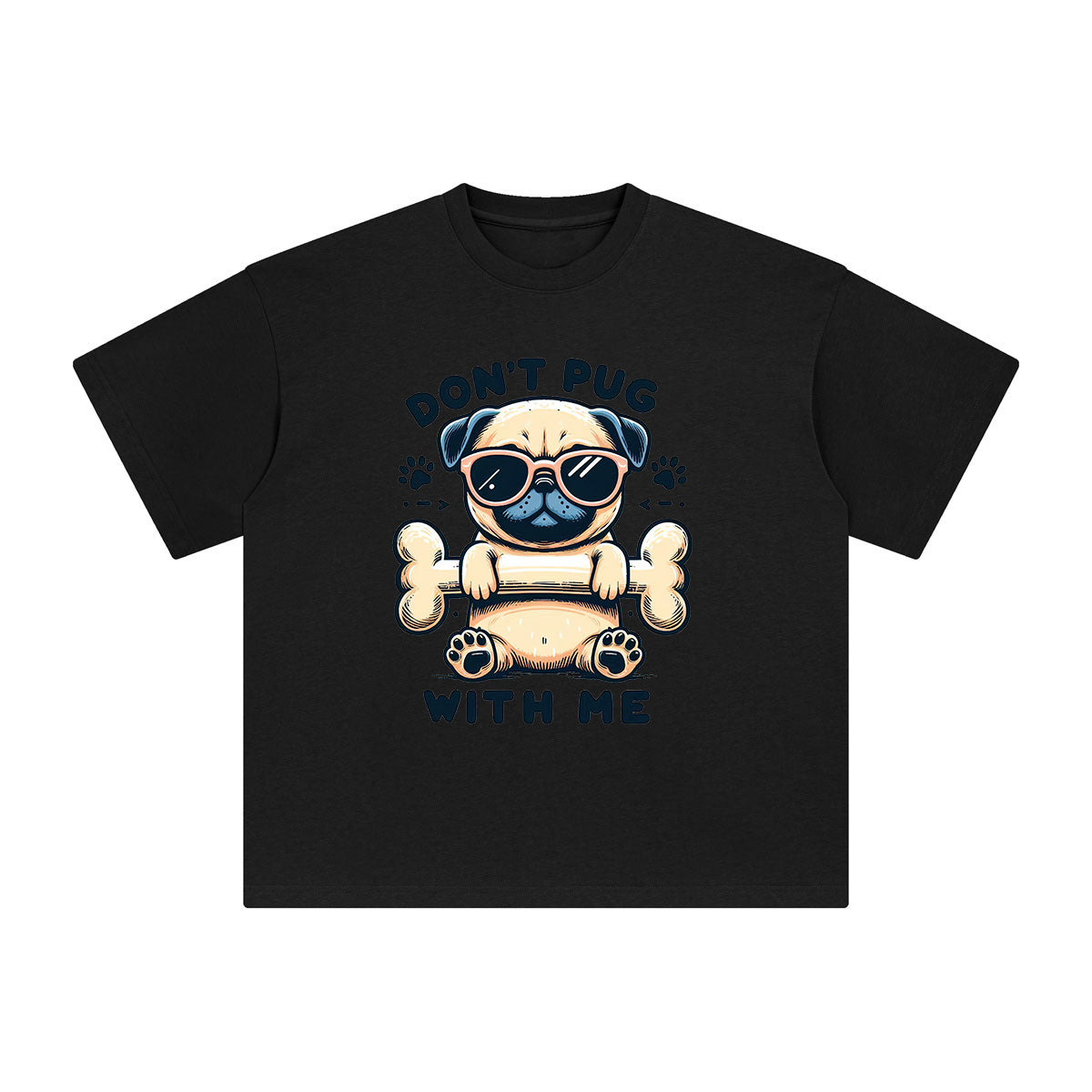 Don't Pug With Me Graphic Tee-INNBLAC Fashion Apparel