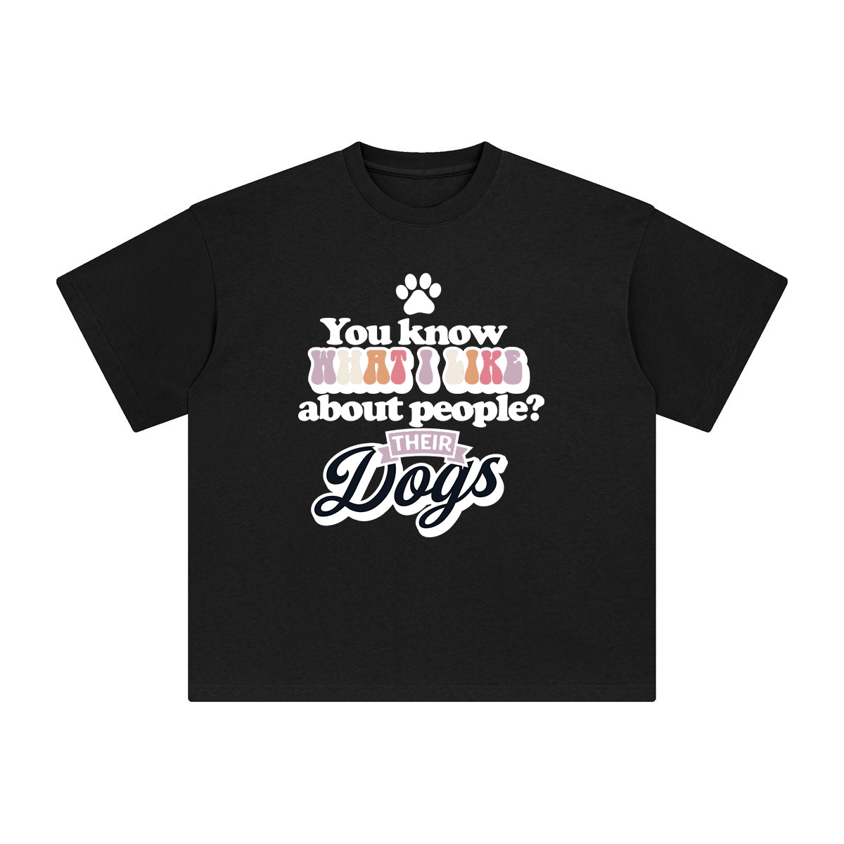 Dogs Quote Graphic Tee-INNBLAC Fashion Apparel