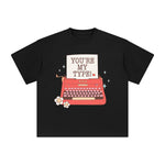 You're My Type Graphic Tee-INNBLAC Fashion Apparel