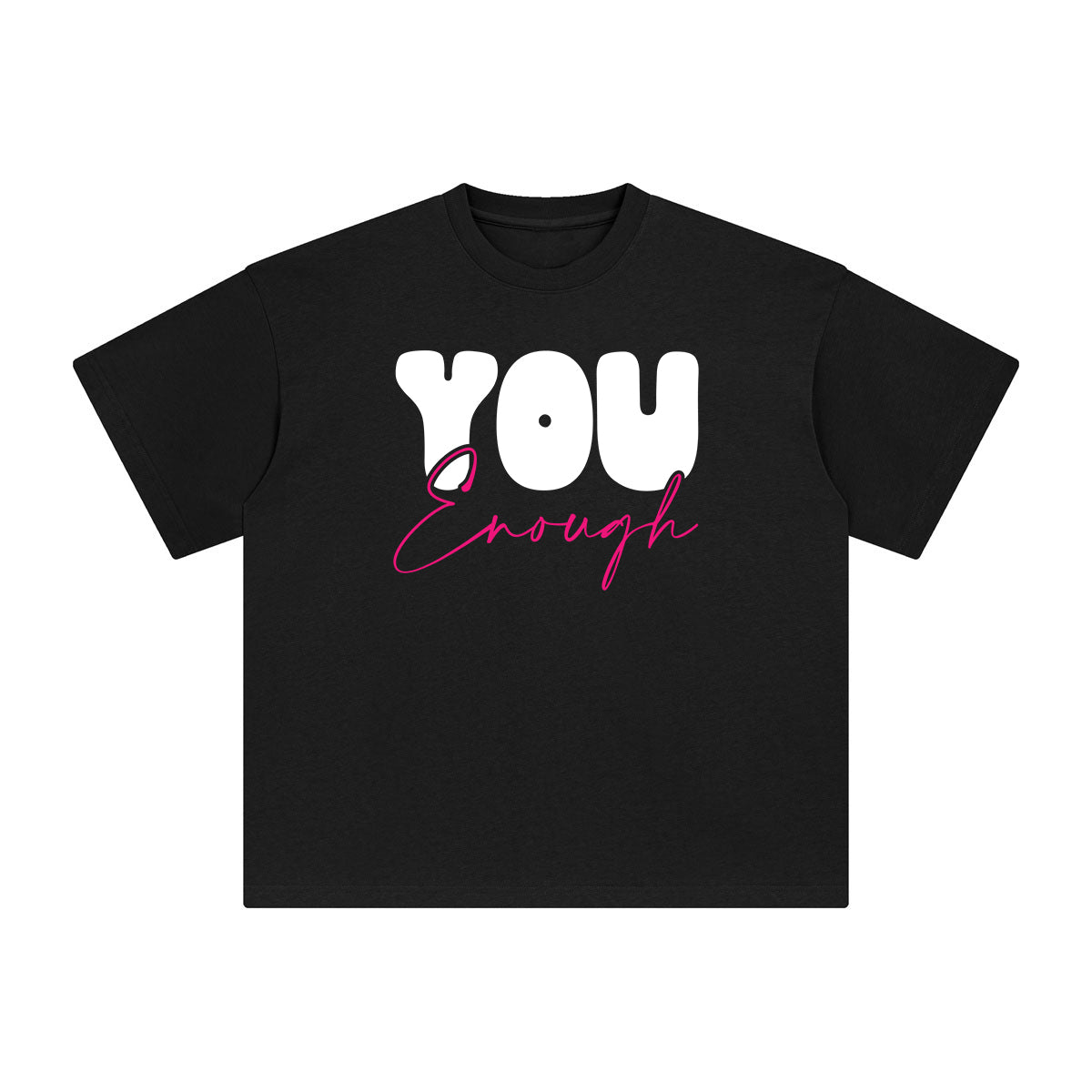 You Enough Aesthetic Graphic Tee-INNBLAC Fashion Apparel