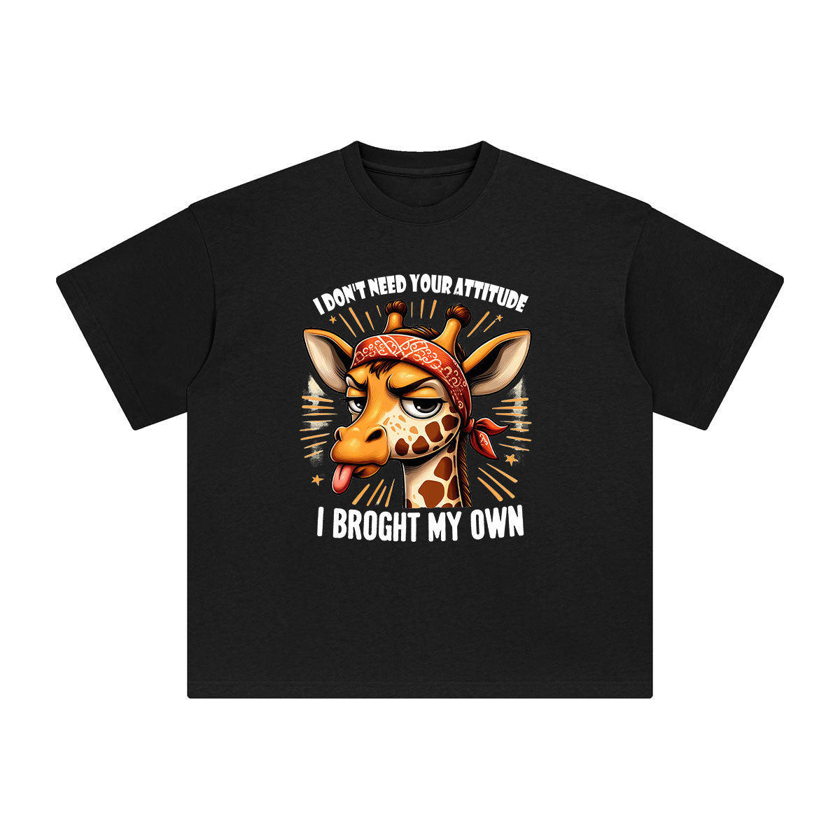 I Don't Need Your Attitude Graphic Tee-INNBLAC Fashion Apparel