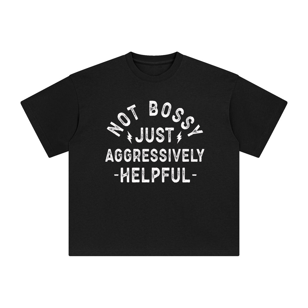 Not Bossy Just Aggressively Helpful Graphic Tee-INNBLAC Fashion Apparel