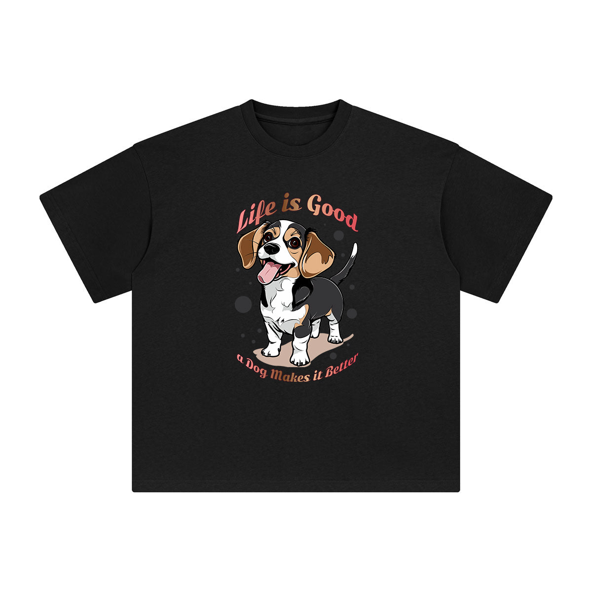 Life Is Good A Dog Makes It Better Graphic Tee-INNBLAC Fashion Apparel