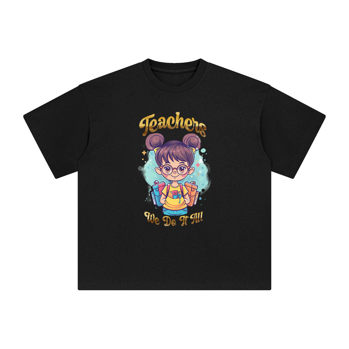 Teachers We Do lt All Graphic Tee-INNBLAC Fashion Apparel