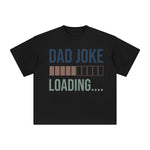 Dad Joke Loading Graphic Tee-INNBLAC Fashion Apparel