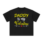 Daddy Is My Valentine Aesthetic Graphic Tee-INNBLAC Fashion Apparel