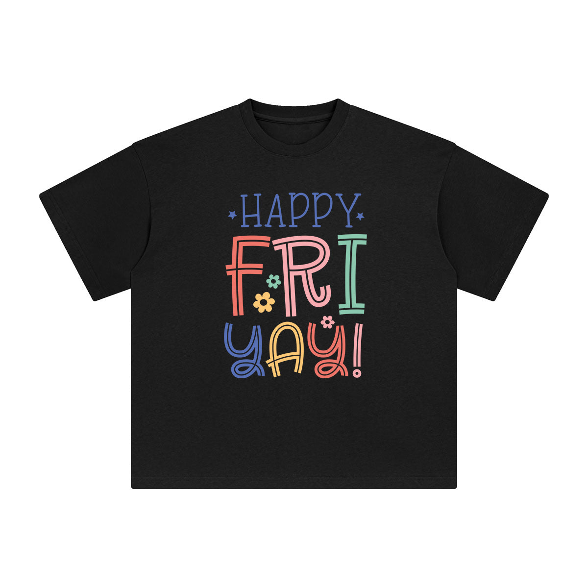 Happy Fri Yay Graphic Tee-INNBLAC Fashion Apparel